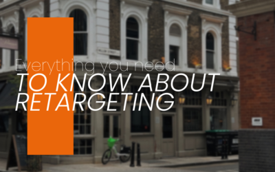 EVERYTHING YOU NEED TO KNOW ABOUT RETARGETING